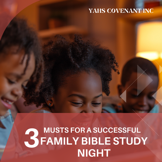 3 Musts for a Successful Family Bible Study Night